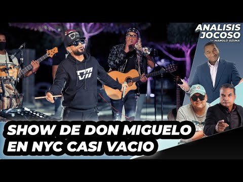 ANALISIS JOCOSO - SHOW DE DON MIGUELO CASI VACIO EN NUEVA YORK