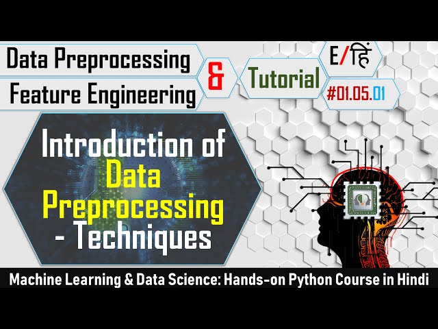 Preprocessing Steps in Machine Learning You Need to Know