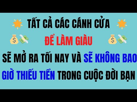 🌟TẤT CẢ CÁC CÁNH CỬA ĐỂ LÀM GIÀU SẼ MỞ RA TỐI NAY VÀ SẼ KHÔNG BAO GIỜ THIẾU TIỀN TRONG CUỘC ĐỜI BẠN💰