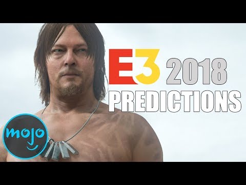 Top 10 E3 2018 Predictions - UCaWd5_7JhbQBe4dknZhsHJg