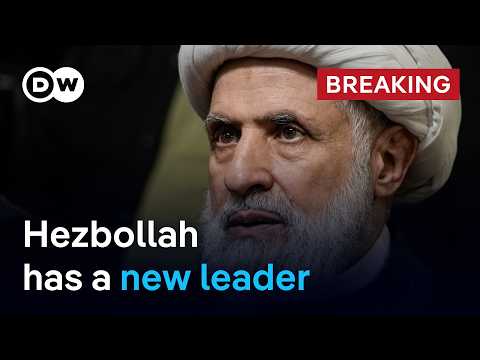 Hezbollah appoints deputy chief Naim Kassem as new leader | DW News