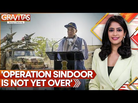 Rajnath Singh Assures 'Operation Sindoor Is Not Yet Over' | GRAVITAS