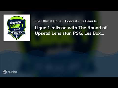 Ligue 1 rolls on with The Round of Upsets! Lens stun PSG, Les Boxing Day causes a stir and OM sta...