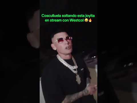Fragmento del stream de @Westcol con #cosculluela  #westcol  #stream #reggaeton #music #badbunny