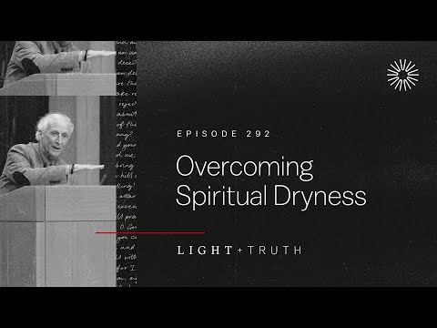 Overcoming Spiritual Dryness