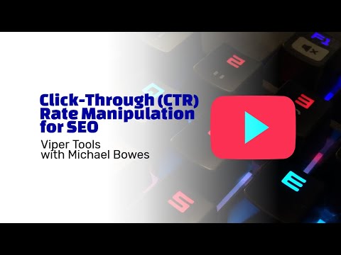 Click-Through Rate (CTR) Manipulation for SEO - Viper Tools