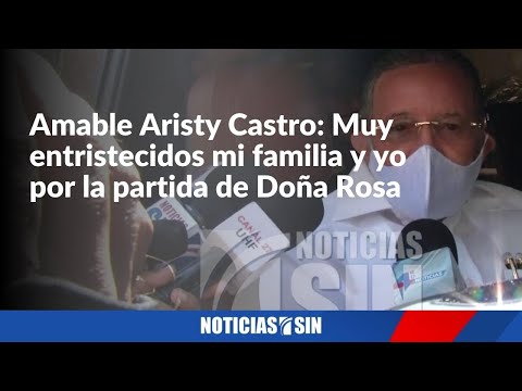 Aristy Castro lamenta muerte de doña Rosa Gómez de Mejía