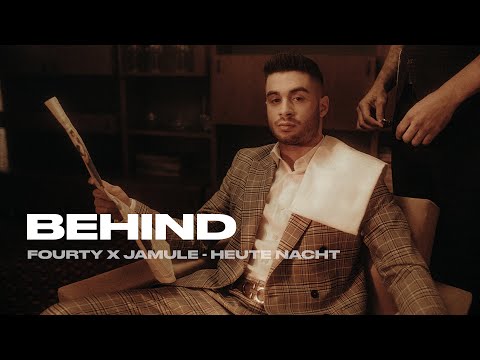 BEHIND | FOURTY x JAMULE | HEUTE NACHT - directed by TRAVIEZ x THE HANKE BROTHERS