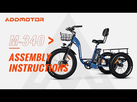Addmotor M-340 Electric Trike Assembly Tutorial & Operations Guide (Upgraded Frame)