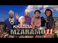 KHADIJA MZARAMO EPSODE 11