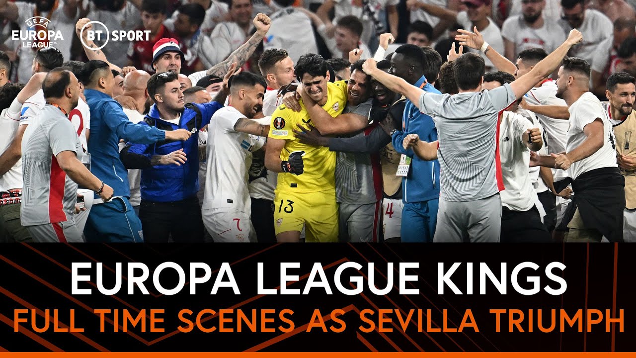 What it means! Full time scenes as Sevilla fans and players celebrate their seventh Europa League