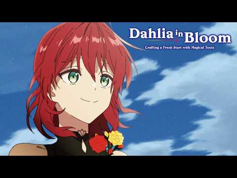 Dahlia in Bloom: Crafting a Fresh Start with Magical Tools – Opening | Chiisana Tsubomi