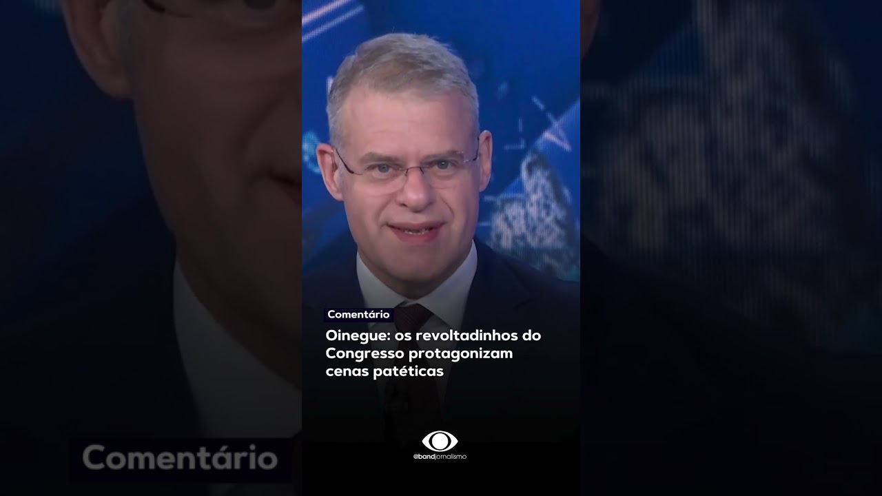 Oinegue os revoltadinhos do Congresso protagonizam cenas patéticas