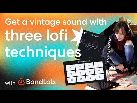 Get a vintage Sound using 3 lofi techniques in BandLab's web Studio (BandLab Tutorial)