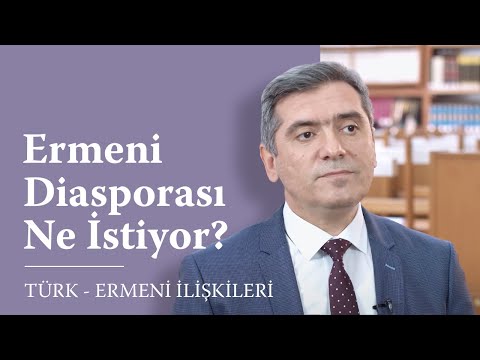 Geçmişten Günümüze Türk - Ermeni İlişkileri 10. Bölüm: Ermeni Diasporası Ne İstiyor?