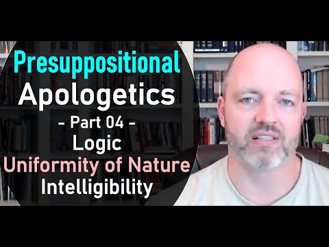 Presuppositional Apologetics Pt 4: Logic/Uniformity of Nature/Intelligibility - Pastor Hines Podcast