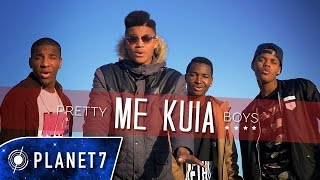 Pretty Boys - Me Kuia