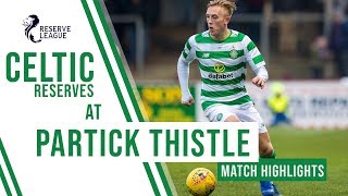 🍀 HIGHLIGHTS: The Celtic Reserves hit Partick for 4!