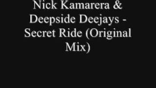 Nick Kamarera & Deepside Deejays - Secret Ride (Original Mix) LYRICS