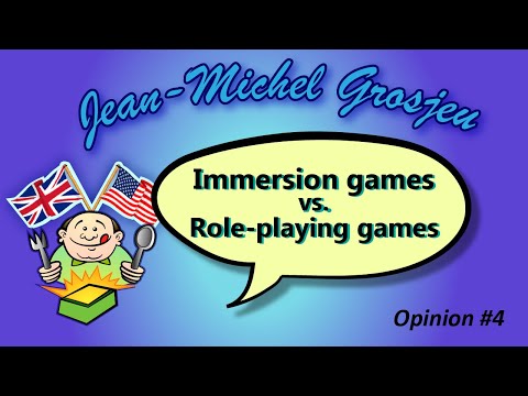 Opinion #4 : immersion vs role-playing games