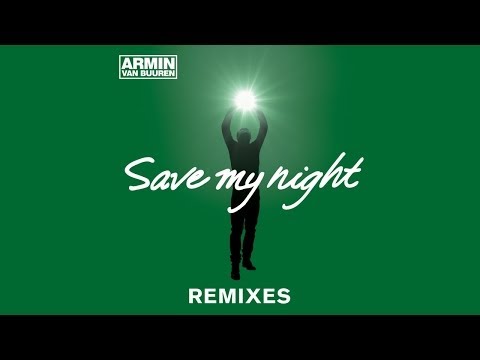 Armin van Buuren - Save My Night (MaRLo Remix) - UCGZXYc32ri4D0gSLPf2pZXQ