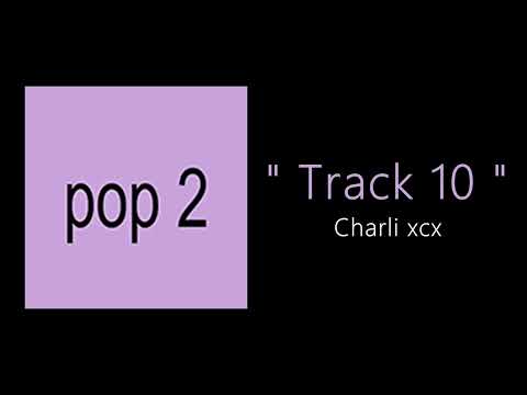Charli xcx - Track 10 ( 1 HOUR )