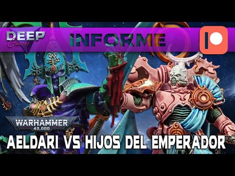 AELDARI vs HIJOS DEL EMPERADOR | Introducción Patreon