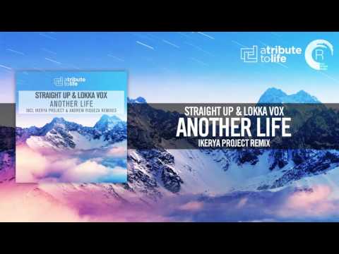 Straight Up & Lokka Vox - Another Life (Ikerya Project Remix) A Tribute To Life/RNM - UCsoHXOnM64WwLccxTgwQ-KQ