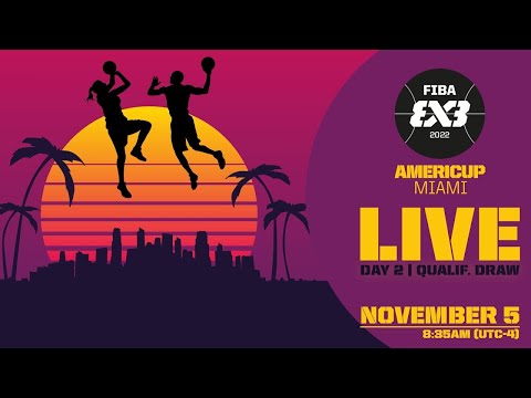 LIVE 🔴 | FIBA 3x3 AmeriCup 2022 | Day 2 - Qualifying Draw