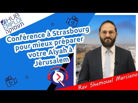 Conférence à Strasbourg pour mieux préparer votre Alyah à Jérusalem - Shmouel Marciano