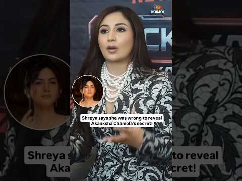 Shreya Kalra expresses her thoughts on revealing Akanksha Chamola's secret on the Lock Upp show!