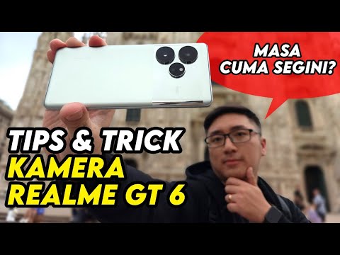 Kameranya realme GT 6 CUMA SEGINI? Bisa Lebih?: Tips dan Trick Kamera realme GT 6