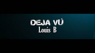 Louis B - Dejavu (Audio Oficial)