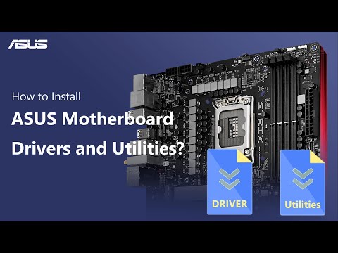 How to Install ASUS Motherboard Drivers and Utilities？  | ASUS SUPPORT