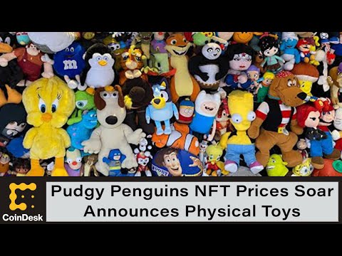 Pudgy Penguins NFT Prices Soar After Announcing Physical Toys