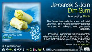 Jeroenski & Jorn - Dim Sum [Pescado Recordings]