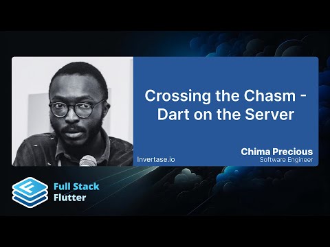 Chima Precious: Crossing the Chasm - Dart on the Server