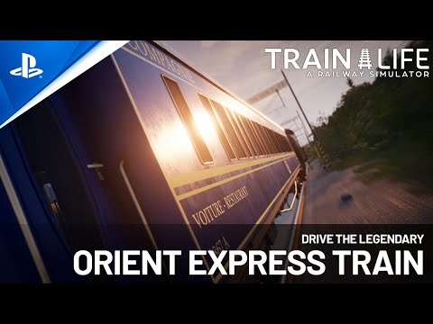 Train Life - A Railway Simulator - Orient Express Trailer | PS5 & PS4 Games