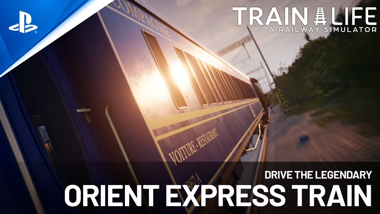 Train Life – A Railway Simulator – Orient Express Trailer | PS5 & PS4 Games