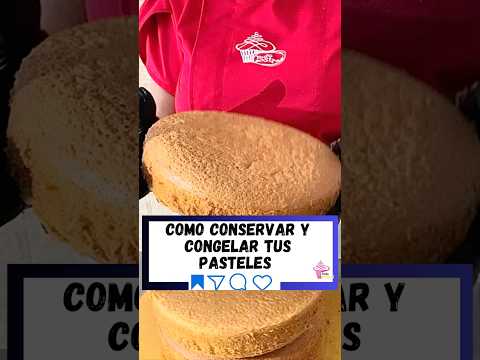 Cómo conservar y congelar Pasteles #reposteraslatinas #reposterasenusa