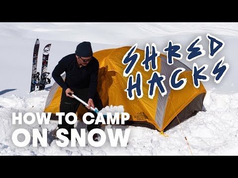 Camping On Snow Never Felt More Comfortable | Shred Hacks w/ Xavier de le Rue - UCblfuW_4rakIf2h6aqANefA