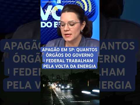 APAGÃO EM SP: QUANTOS ÓRGÃOS DO GOVERNO FEDERAL TRABALHAM PELA VOLTA DA ELETRICIDADE #enel #energia