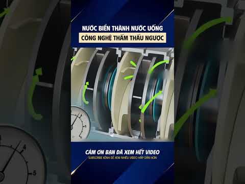 Biến nước biển thành nước ngọt, bí mật công nghệ thẩm thấu ngược #congnghe #nuocbien #thamthau