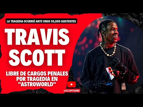 Travis Scott esta libre de cargos por tragedia en su festival