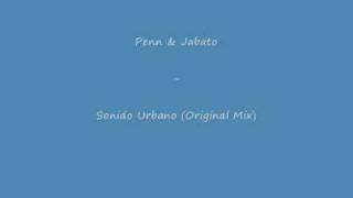Penn & Jabato - Sonido Urbano (Original Mix)