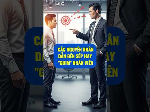 Các nguyên nhân dẫn đến sếp hay "ghim" nhân viên | WeSmartCorp