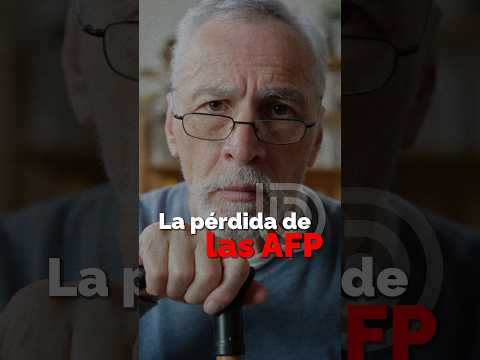 Cómo las AFP perdieron billonaria apuesta con el dinero de los chilenos