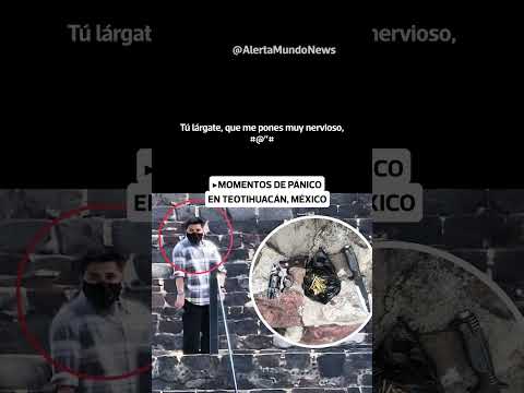 Turistas en Teotihuacán logran grabar lo que les dijo el tirador antes de disparar | El Comercio