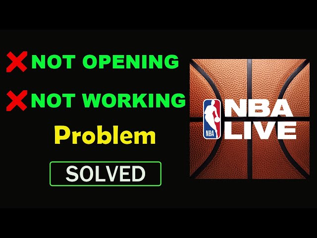 Why Is Nba Live Mobile Not Working?