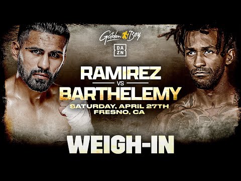 Jose ramirez vs. Rances barthelemy weigh in full broadcast